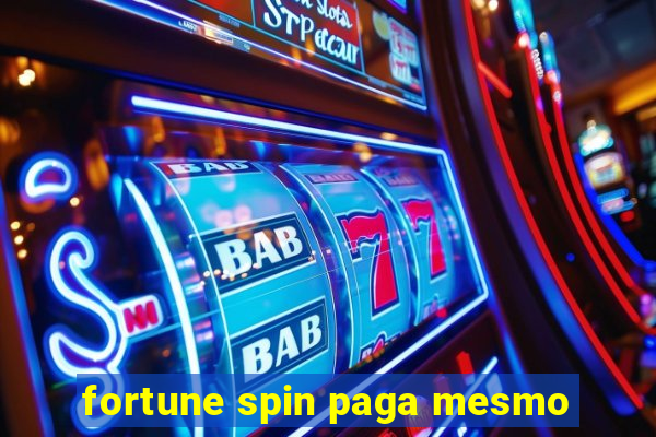 fortune spin paga mesmo